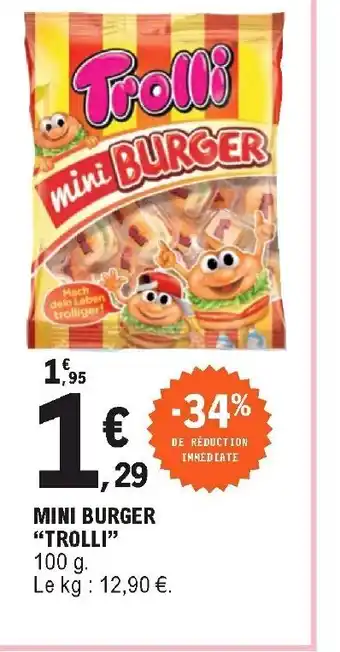 E.Leclerc Mini burger "trolli" offre