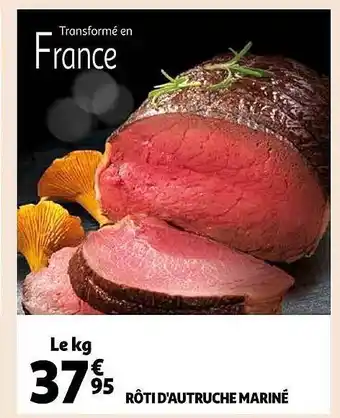 Auchan Rôti d'autruche mariné offre