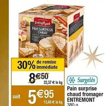 Cora x Carrefour Pain surprise chaud fromager entremont offre