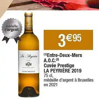 Cora x Carrefour Entre-deux-mers a.o.c. cuvée prestige la peyrière 2019 offre