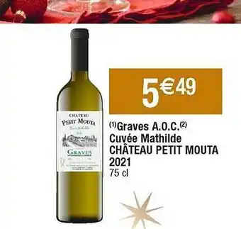 Cora x Carrefour Graves a.o.c. cuvée mathilde château petit mouta 2021 offre