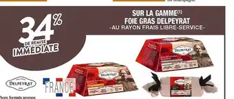 Cora x Carrefour La gamme foie gras delpeyrat offre