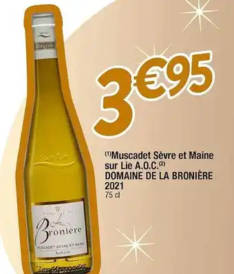 Cora x Carrefour Muscadet sèvre et maine sur lie a.o.c. domaine de la bronière 2021 offre