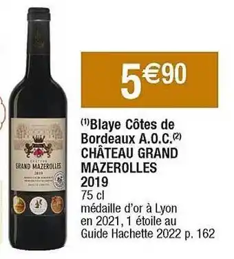 Cora x Carrefour Blaye côtes de bordeaux a.o.c. château grand mazerolles 2019 offre