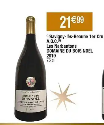 Savigny-les-beaune 1er cru a.o.c. les narbantons domaine du bois noël 2019