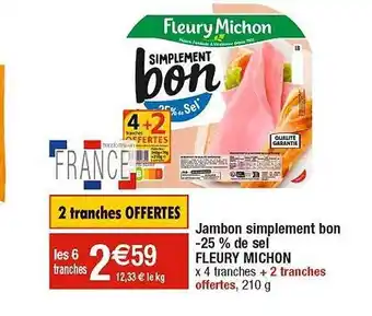 Cora x Carrefour Jambon simplement bon -25% de sel fleury michon offre