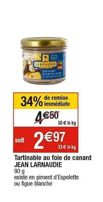 Cora x Carrefour Tartinable au foie de canard jean larnaudie offre