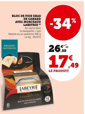 Super U Bloc de Foie Gras de Canard Avec Morceaux Labeyrie offre