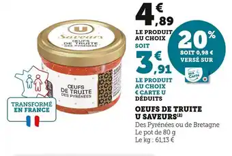 Super U Oeufs de Truite U Saveurs offre