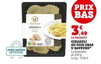 Super U Girasol au Foie Gras u Saveurs offre