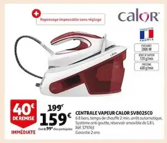 Auchan Central vapeur calor sv8025co offre