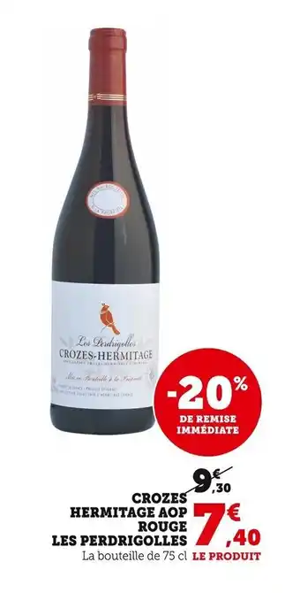 Super U Crozes Hermitage AOP Rouge Les Perdrigolles offre