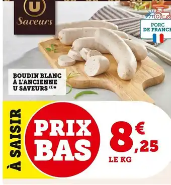 Super U Boudin Blanc A L'Ancienne u Saveurs offre