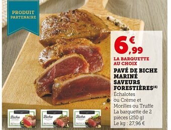 Super U Pavé de Biche Mariné Saveurs Forestières offre