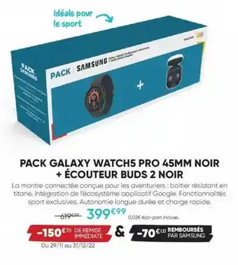 Fnac Pack samsung galaxy watch5 pro 45 mm noir + écouteur buds 2 noir offre