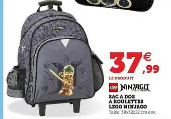 Super U Sac à Dos à Roulettes Lego Ninjago offre