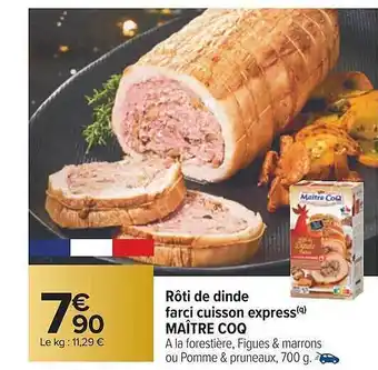 Carrefour Rôti de dinde farci cuisson express maître coq offre
