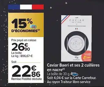 Carrefour Caviar baeri et ses 2 cuillères en nacre offre