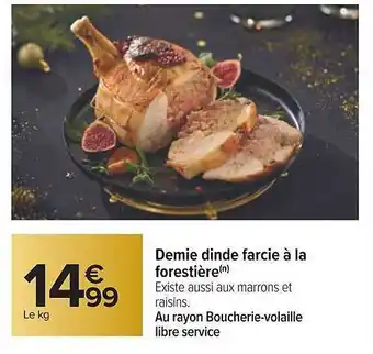 Carrefour Demie dinde farcie à la forestière offre