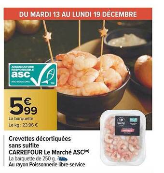 Carrefour Crevettes décortiquées sans sulfite carrefour le marché asc offre