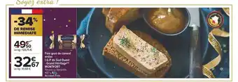 Carrefour Foie gras de canard entier i.g.p. du sud-ouest - grand héritage montfort offre