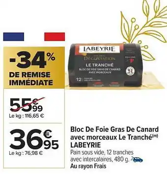Carrefour Bloc de foie gras de canard avec morceaux le tranché labeyrie offre