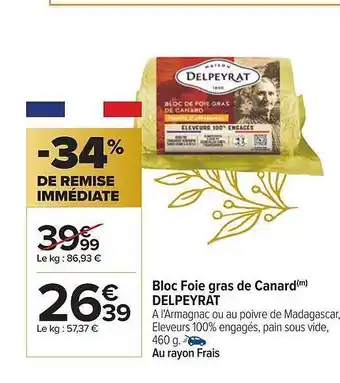 Carrefour Bloc foie gras de canard delpeyrat offre