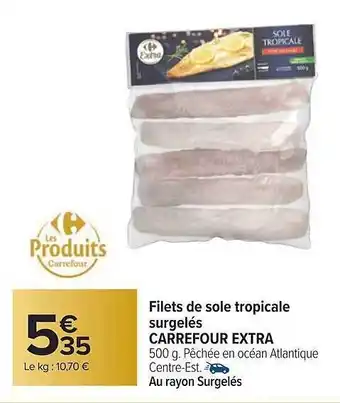Carrefour Filets de sole tropicale surgelés carrefour extra offre
