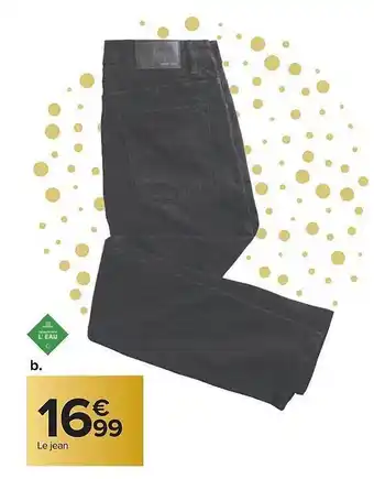 Carrefour Le jean tex l'eau offre