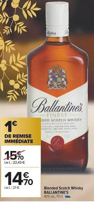 Carrefour Blended scotch whisky ballantine's offre