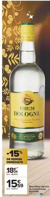 Carrefour Rhum blanc agricole de la guadeloupe bologne offre