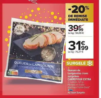 Carrefour Queues de langoustes crues surgelées carrefour extra offre