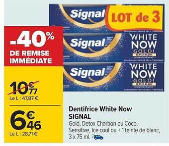 Carrefour Dentifrice white now signal offre