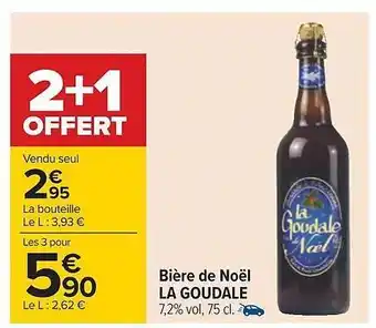 Carrefour Bière de noël la goudale offre
