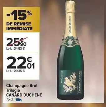 Carrefour Champagne brut trilogie canard duchene offre