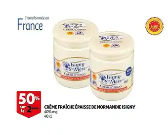 Auchan Crème fraîche épaisse de normandie isigny offre