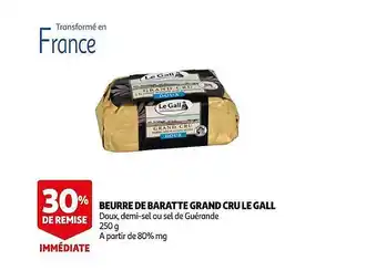 Auchan Beurre de baratte grand cru le gall offre