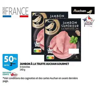 Auchan Jambon à la truffe auchan gourmet offre