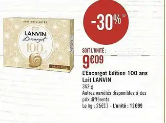 Casino Supermarchés L'escargot édition 100 ans lait lanvin offre