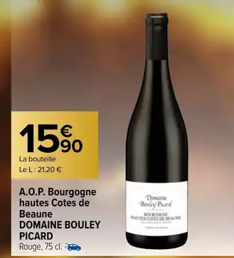 Carrefour Market A.O.P. Bourgogne Hautes Cotes De Beaune Domaine Bouley Picard offre
