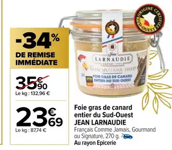 Carrefour Market Foie Gras De Canard Entier Du Sud-Ouest Jean Larnaudie offre