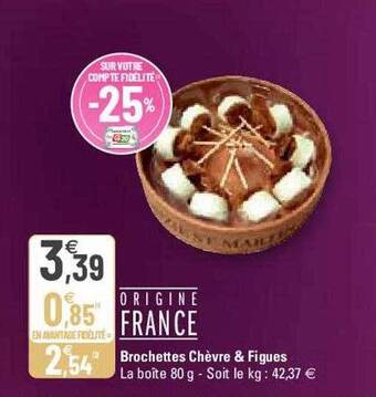 G20 Brochettes chèvre & figues offre