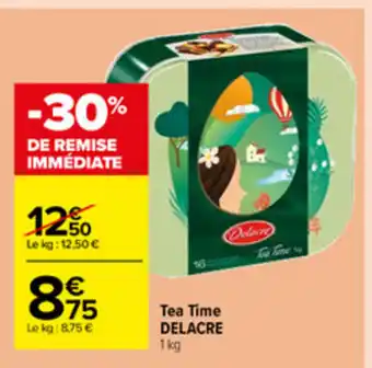 Carrefour Market Tea Time Delacre offre