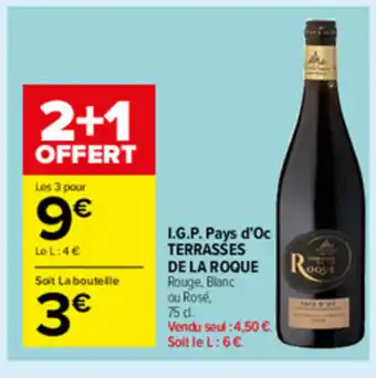 Carrefour Market I.G.P Pays d.Oc Terrasses de La Roque offre