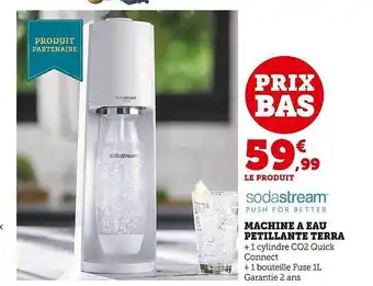 Super U Machine à eau pétillante terra sodastream offre