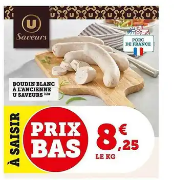 Super U Boudin blanc à l'ancienne u saveurs offre