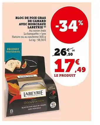 Super U Bloc de foie gras de canard avec morceaux labeyrie offre