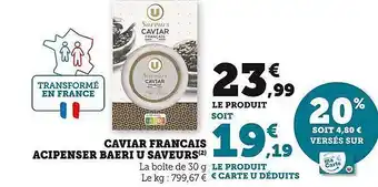 Super U Caviar français acipenser baeri u saveurs offre