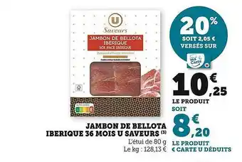 Super U Jambon de bellota ibérique 36 mois u saveurs offre