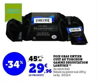 Hyper U Foie gras entier cuit au torchon gamme dégustation labeyrie offre